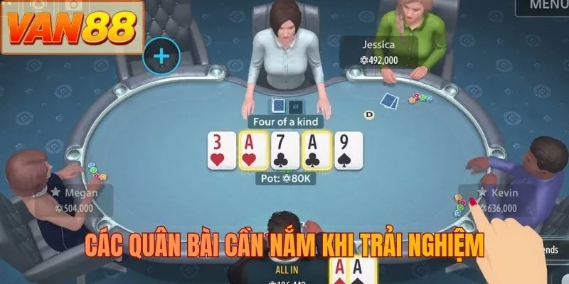 Các quân bài cần nắm khi trải nghiệm