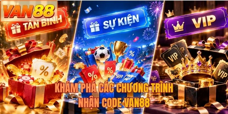 Khám phá các chương trình nhận code VAN88