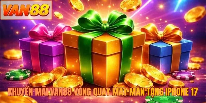 Khuyến mãi VAN88 vòng quay may mắn tặng iPhone 17