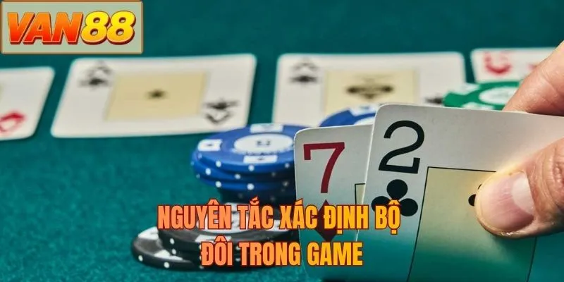 Nguyên tắc xác định bộ đôi trong game